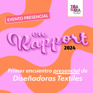 Trama Print Studio - Evento presencial en Rapport